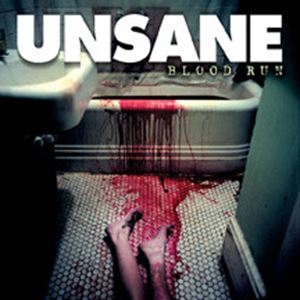 UNSANE / アンセイン / BLOOD RUN