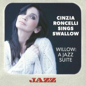 CINZIA RONCELLI / WILLOW: A JAZZ SUITE