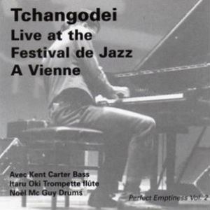 TCHANGODEI / LIVE AT THE FESTIVAL DE JAZZ A VIENNE