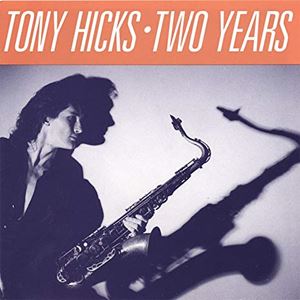 TONY HICKS / TWO YEARS