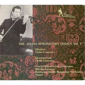 JULIAN SITKOVETSKY LEGACY VOL.1 - SIBELIUS / KHACHATURIAN: VIOLIN