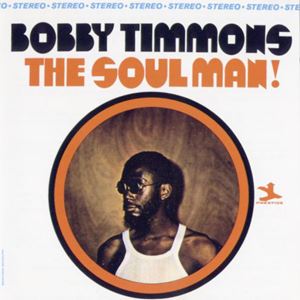BOBBY TIMMONS / ボビー・ティモンズ / ソウル・マン