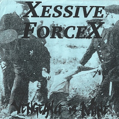 EXCESSIVE FORCE (PUNK) / エクセシブ・フォース / VENGEANCE IS MINE (7")