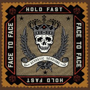FACE TO FACE / HOLD FAST (ACOUSTIC SESSIONS)