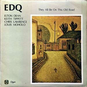ELTON DEAN / エルトン・ディーン / THEY ALL BE ON THIS OLD ROAD