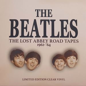 BEATLES / ビートルズ / LOST ABBEY ROAD TAPES 1962-'64 (LIMITED EDITION CLEAR VINYL)