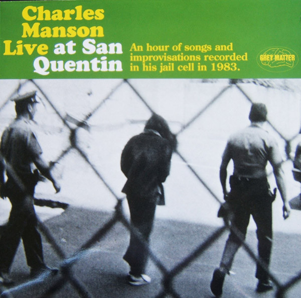 CHARLES MANSON / チャールズ・マンソン / LIVE AT SAN QUENTIN