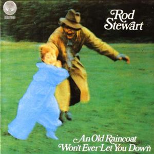 ROD STEWART / ロッド・スチュワート / OLD RAINCOAT WON'T EVER LET YOU DOWN