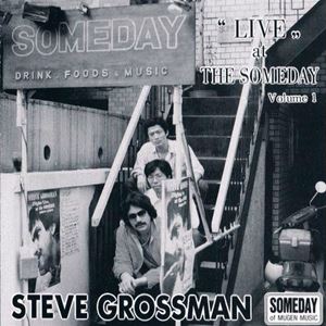 STEVE GROSSMAN / スティーヴ・グロスマン / ライヴ・アット・ザ・サムデイ Volume1