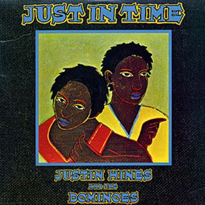 JUSTIN HINDS & THE DOMINOES / ジャスティン・ハインズ・アンド・ザ・ドミノス / JUST IN TIME