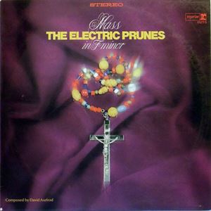 ELECTRIC PRUNES / エレクトリック・プルーンズ / MASS IN F MINOR