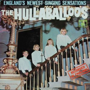 HULLABALLOOS / フラバルース / ENGLAND'S NEWEST SINGING SENSATIONS - THE HULLABALLOOS