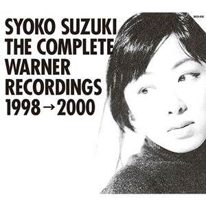 SHOKO SUZUKI / 鈴木祥子 / SYOKO SUZUKI THE COMPLETE WARNER RECORDINGS 1998→2000