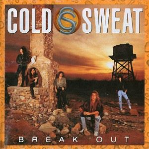 COLD SWEAT / コールド・スウェット (HARD ROCK from US) / BREAK OUT