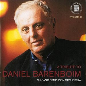 CHICAGO SYMPHONY ORCHESTRA / シカゴ交響楽団 / TRIBUTE TO DANIEL BARENBOIM  FROM THE ARCHIVES VOLUME 20