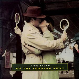 PINK FLOYD / ピンク・フロイド / ON THE TURNING AWAY