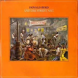 送料無料 激レアUSレコード Donald Byrd&125th Street AND 125TH STREET N.Y.C/DONALD BYRD/ドナルド・バード|JAZZ