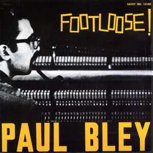 PAUL BLEY / ポール・ブレイ / フット・ルース