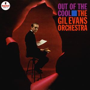 GIL EVANS / ギル・エヴァンス / OUT OF THE COOL
