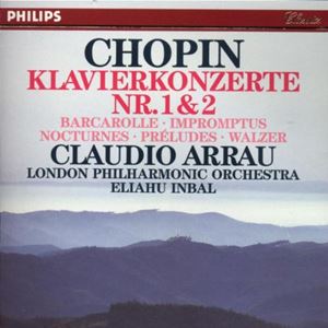 CLAUDIO ARRAU / クラウディオ・アラウ / CHOPIN: KLAVIERKONZERTE NR.1 & 2