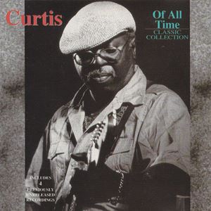 CURTIS MAYFIELD / カーティス・メイフィールド / OF ALL TIME - CLASSIC COLLECTION