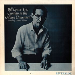 SUNDAY AT THE VILLAGE VANGUARD/BILL EVANS/ビル・エヴァンス｜JAZZ ...