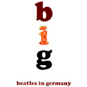 TONY SHERIDAN / トニー・シェリダン / BIG: BEATLES IN GERMANY