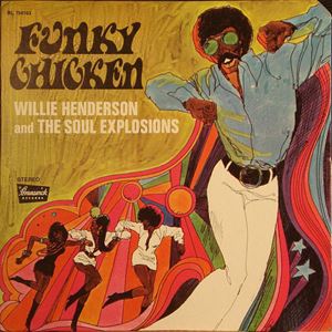 WILLIE HENDERSON / ウィリー・ヘンダーソン / FUNKY CHICKEN