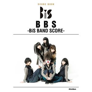 BiS (新生アイドル研究会) / 楽譜 スコア・ブック BBS -BiS BAND SCORE-