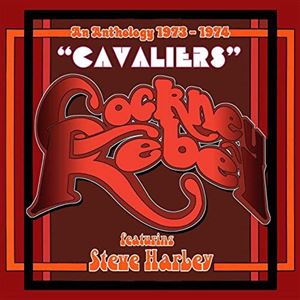 STEVE HARLEY & COCKNEY REBEL / スティーブ・ハーレイ・アンド・コックニー・レベル / ANTHOLOGY 1973-1974 "CAVALIERS"