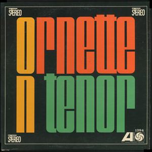 ORNETTE COLEMAN / オーネット・コールマン / ORNETTE ON TENOR