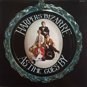 HARPERS BIZARRE / ハーパーズ・ビザール / AS TIME GOES BY
