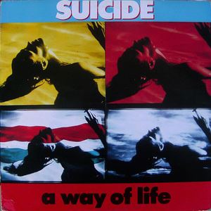 SUICIDE / スーサイド / WAY OF LIFE