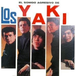 LOS YAKI / EL SONIDO AGRESIVO DE LOS YAKI