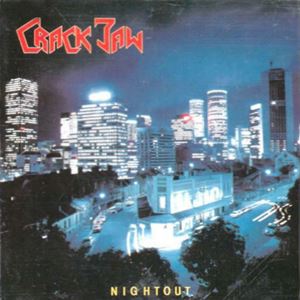 CRACK JAW / NIGHT OUT