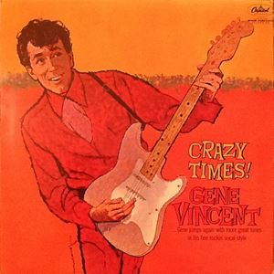GENE VINCENT / ジーン・ヴィンセント / CRAZY TIMES!