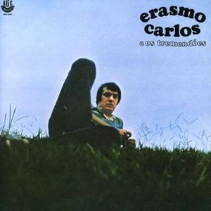 ERASMO CARLOS / エラスモ・カルロス / E OS TREMENDOES