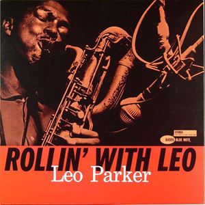 LEO PARKER / レオ・パーカー / ROLLIN' WITH LEO