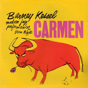 BARNEY KESSEL / バーニー・ケッセル / BARNEY KESSEL PLAYS CARMEN