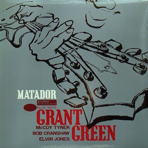 GRANT GREEN / グラント・グリーン / MATADOR / マタドール
