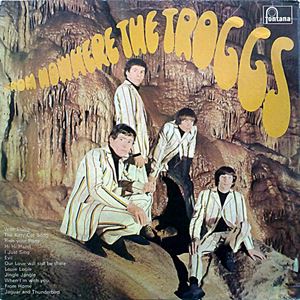TROGGS / トロッグス / FROM NOWHERE