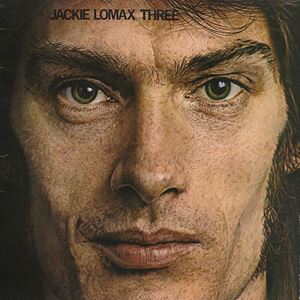 JACKIE LOMAX / ジャッキー・ロマックス / THREE