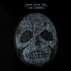 BONNIE PRINCE BILLY / ボニー・プリンス・ビリー / I SEE A DARKNESS