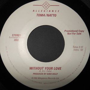 TOMA/NATTO / トマ&ナット / WITHOUT YOUR LOVE