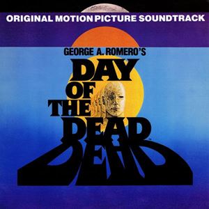 JOHN HARRISON / ジョン・ハリソン / GEORGE A. ROMERO'S DAY OF THE DEAD (ORIGINAL MOTION PICTURE SOUNDTRACK)