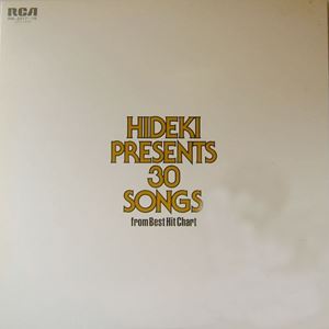 HIDEKI SAIJO / 西城秀樹 / HIDEKI PRESENTS 30 SONGS FROM BEST HIT CHART