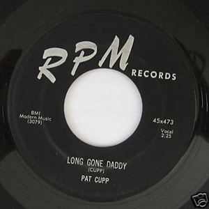 PAT CUPP / TO BE THE ONE / LONG GONE DADDY