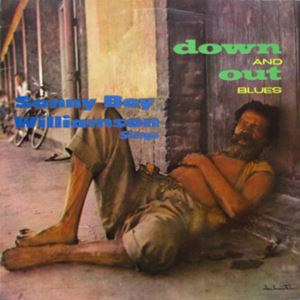 SONNY BOY WILLIAMSON / サニー・ボーイ・ウィリアムスン / DOWN AND OUT BLUES