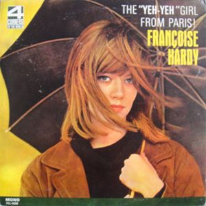 FRANCOISE HARDY / フランソワーズ・アルディ / YEH YEH GIRL FROM PARIS!