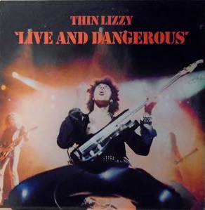 LIVE AND DANGEROUS/THIN LIZZY/シン・リジィ｜HARDROCK & HEAVYMETAL 